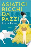 Asiatici ricchi da pazzi