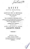 Asisi città serafica e santuarj che la decorano ... opera ... corredata di XXX rami ... disegnati ed incisi dal signor Giambattista Mariani, etc
