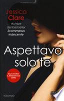 Aspettavo solo te. Billionaires & bridesmaids series
