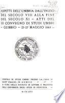 Aspetti dell'Umbria dall'inizio del secolo VIII alla fine del secolo XI