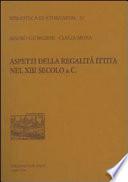 Aspetti della regalità ittita nel XIII secolo a.C.