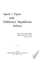 Aspetti e figure della pubblicistica repubblicana italiana
