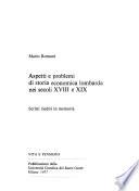 Aspetti e problemi di storia economica lombarda nei secoli XVIII e XIX