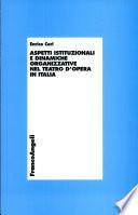 Aspetti istituzionali e dinamiche organizzative nel teatro d'opera in Italia