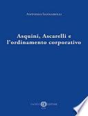 Asquini, Ascarelli e l'ordinamento corporativo