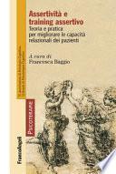 Assertività e training assertivo. Teoria e pratica per migliorare le capacità relazionali dei pazienti