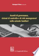 Assetti di governance, sistemi di controllo e di risk management nelle aziende familiari