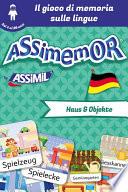 Assimemor - Le mie prime parole in tedesco: Haus und Objekte