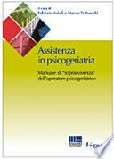 Assistenza in psicogeriatria. Manuale di «sopravvivenza» dell'operatore psicogeriatrico