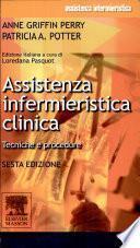 Assistenza infermieristica clinica. Tecnica e procedure
