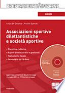 Associazioni sportive dilettantistiche e società sportive. Con CD-ROM