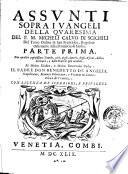 Assunti sopra i Vangeli della Quaresima del P.M. Micheli Caluo di Scichili del Terzo Ordine di S. Francesco, ... Parte prima. Con quattro copiosissime tauole, cioè, degli autori, degli assunti, della Scrittura, e delle materie più notabili ...
