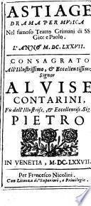 Astiage drama per musica nel famoso teatro Grimani di SS. Gio. e Paolo. L'anno 1677