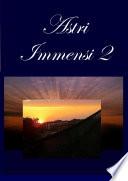 Astri Immensi 2