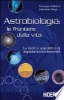 Astrobiologia, le frontiere della vita
