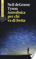 Astrofisica per chi va di fretta