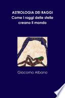 ASTROLOGIA DEI RAGGI. Come i raggi delle stelle creano il mondo