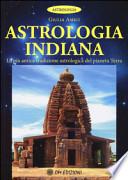 Astrologia indiana. La più antica tradizione astrologica del pianeta terra