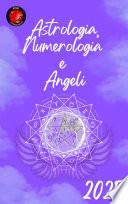 Astrologia, Numerologia e Angeli 2025