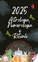 Astrologia, Numerologia e Rituali 2025