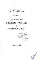 Atalanta poemetto agli augurati sposi Vincenzo Valsechi e Rosalia Martini