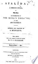 Atalida. A serious opera, in two acts: as represented at the King's Theatre in the Hay-Market ... Altered and adapted by S. Buonaiuti, etc. Ital. & Eng