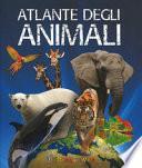 Atlante degli animali. Ediz. a colori