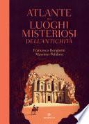 Atlante dei luoghi misteriosi dell’antichità