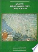 Atlante dei siti archeologici della Toscana