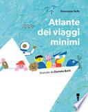Atlante dei viaggi minimi. Ediz. illustrata