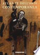 Atlante dell'arte contemporanea. Ediz. illustrata