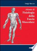 Atlante di fisiologia della fascia muscolare