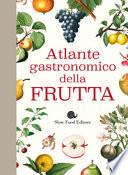 Atlante gastronomico della frutta
