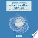 Atlante geopolitico dell'Acqua