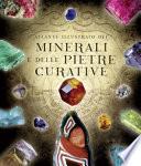 Atlante illustrato dei minerali e delle pietre curative