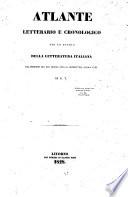 Atlante letterario e conologico per lo studio della letteratura Italiana dal principio del XIII. sec. fino al termine del S. XVIII.