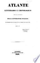 Atlante letterario e cronologico per lo studio della letteratura italiana dal principio del 13. secolo fino al termine del secolo 18. Di G. T