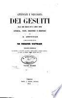 Attentati e nefandita dei Gesuiti dalla loro origine sino ai giorni nostri storia, tipi, costumi e misteri