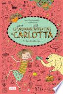 Attenti all'orso! Le (stra)ordinarie (dis)avventure di Carlotta