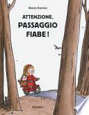 Attenzione, passaggio fiabe!