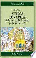Attesa di verità. Il destino della filosofia nella modernità