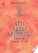 Atti degli apostoli. Volume 2. Capitoli 10–18