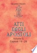 Atti degli apostoli. Volume 3. Capitoli 19-28