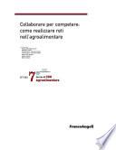 Atti del 7° Forum di CDO Agroalimentare 2010. Collaborare per competere: come realizzare reti nell'agroalimentare
