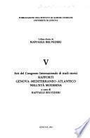 Atti del Congresso internazionale di studi storici Rapporti Genova-Mediterraneo-Atlantico nell'età moderna