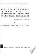 Atti del Congresso internazionale di studio sul problema della aree arretrate, Milano, 10-15 ottobre 1954: Volume introduttivo