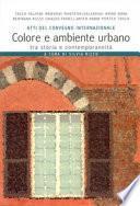 Atti del Convegno internazionale Colore e ambiente urbano tra storia e contemporaneità