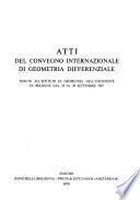Atti del Convegno internazionale di geometria differenziale