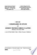 Atti del I Seminario di studi sui lessici tecnici greci e latini