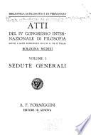 Atti del IV Congresso internazionale di filosofia ...: Sedute generali